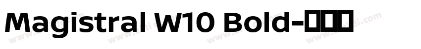 Magistral W10 Bold字体转换 Magistral W10 Bold字体转换